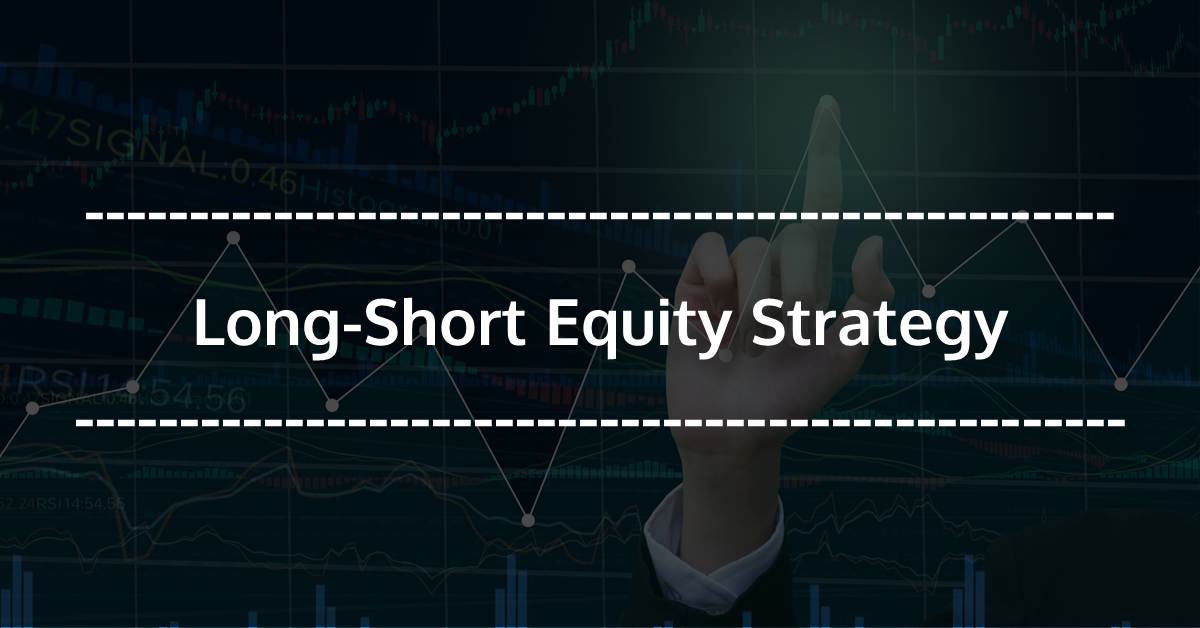 Long Short Equity Strategy Long Short Equity Strategy