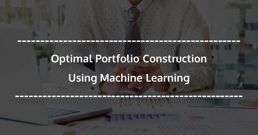 Optimal Portfolio Construction Using Machine Learning