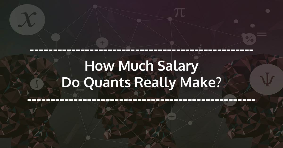 How Much Salary Does a Quant Earn?