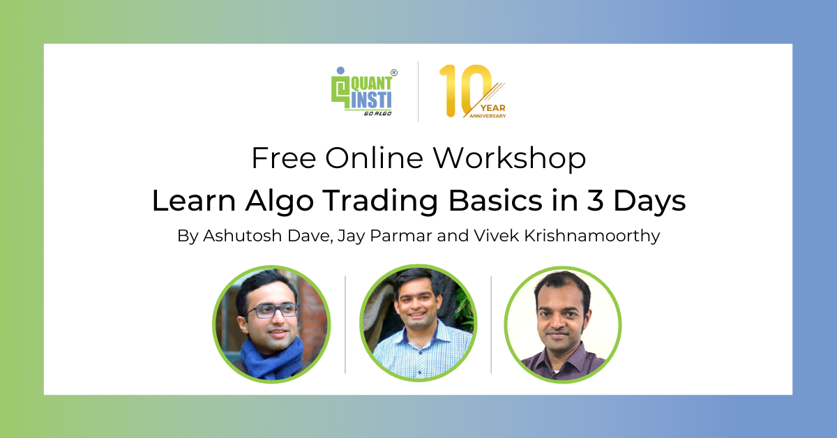 Algorithmic Trading Workshop 2021 - Learn Algo Trading Basics in 3 Days ...