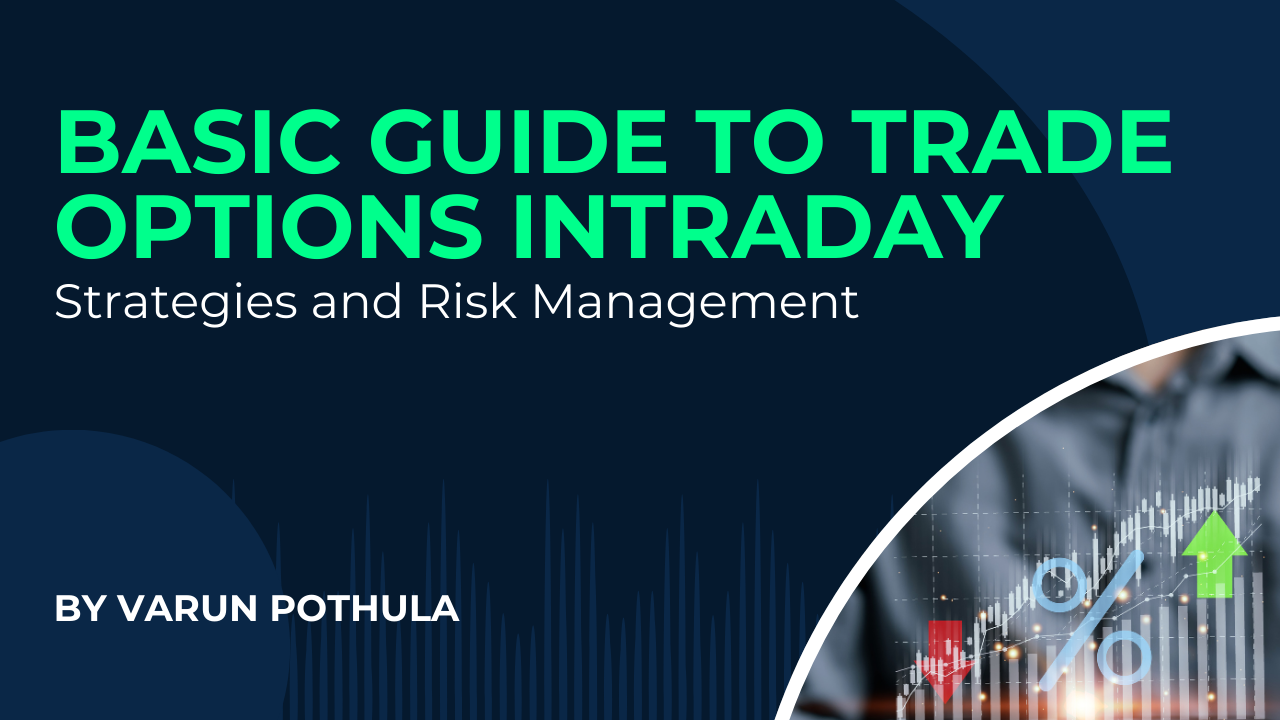 Intraday Options Trading Strategies: Scalping, Volatility Breakouts ...