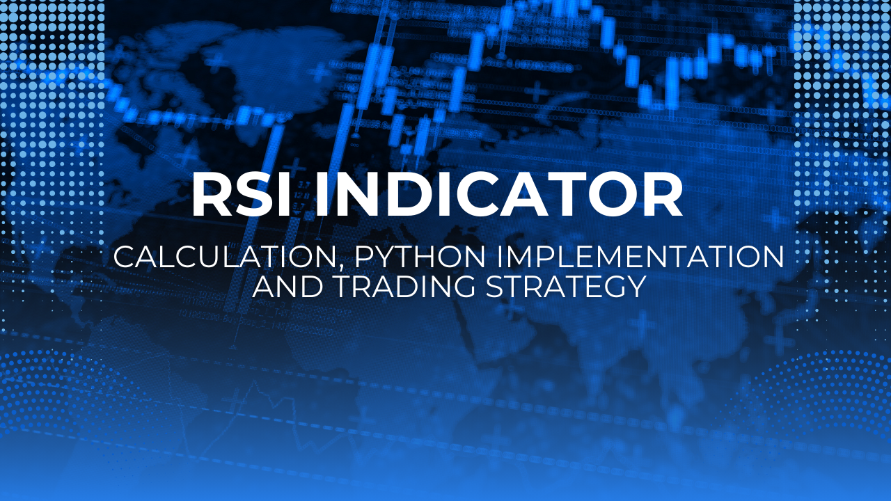 RSI Indicator Formula and Calculation: Trading Strategies and Python  Implementation