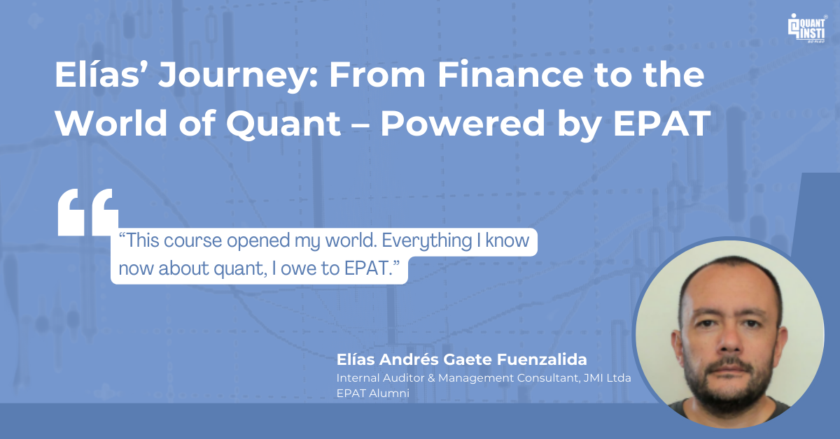 From Finance to the World of Quant – Powered by EPAT From Finance to the World of Quant – Powered by EPAT