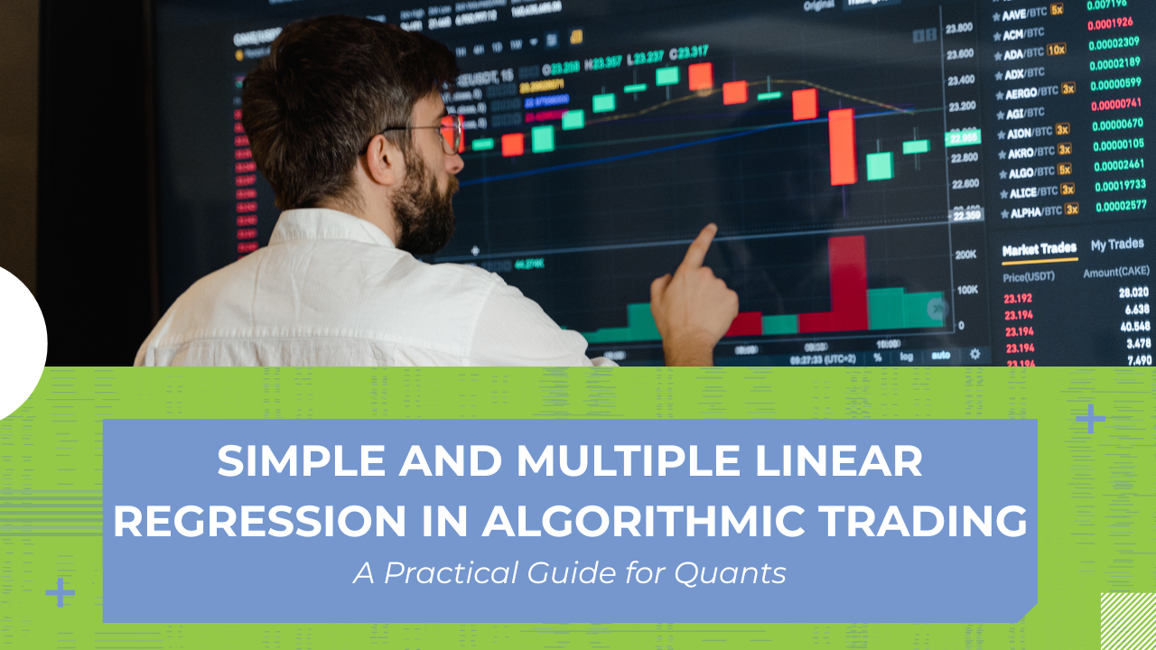 Linear Regression In Algorithmic Trading: A Practical Guide With Python Examples