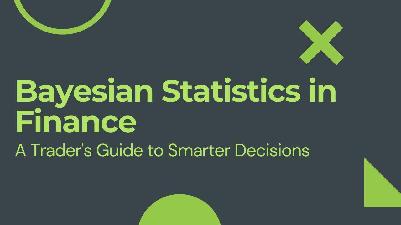 Introduction To Bayesian Statistics In Finance And Algorithmic Trading
