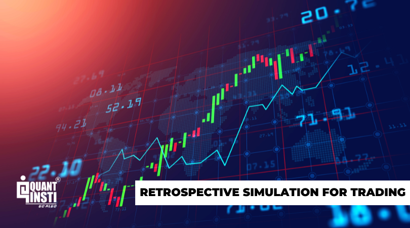 Retrospective Simulation In Trading: Testing Strategies Beyond Realized Price Paths