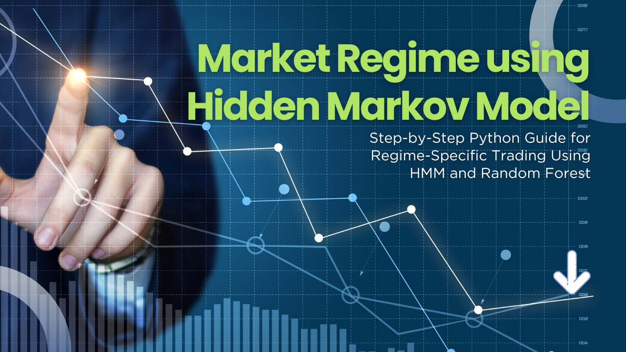 Step-by-Step Python Guide for Regime-Specific Trading Using HMM and Random Forest